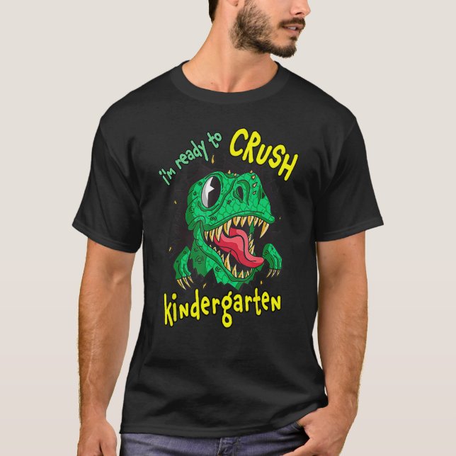 Back To School I m Ready To Crush Kindergarten Rex T-Shirt (Vorderseite)