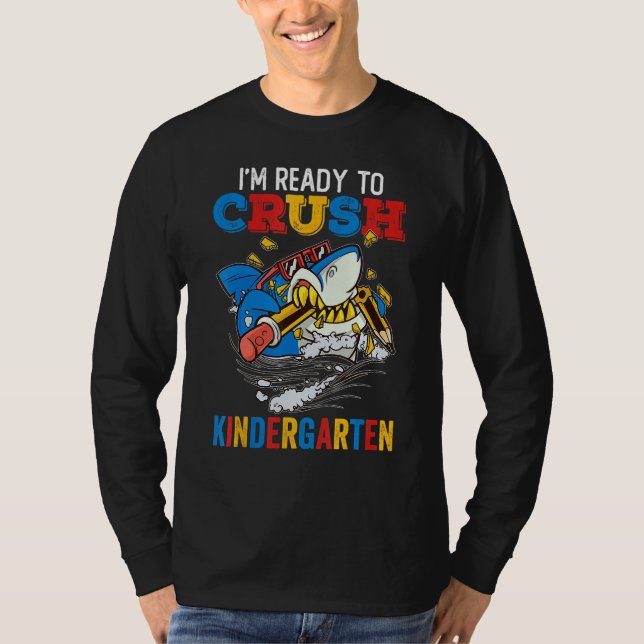 Back To School I m Ready To Crush Kindergarten Sha T-Shirt (Vorderseite)