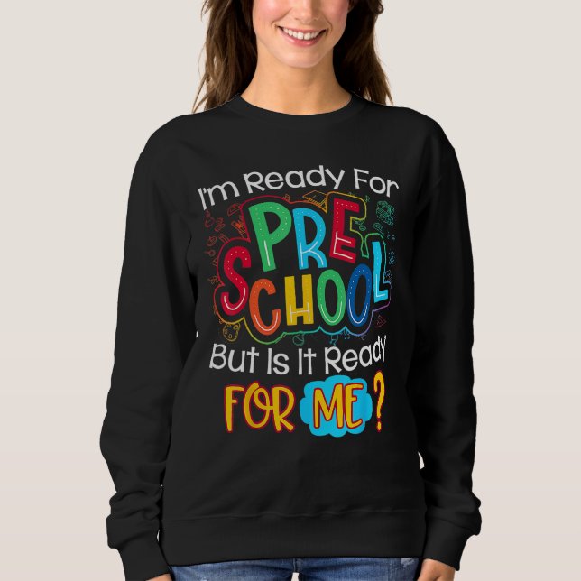 Back To School I m Ready To Crush Preschool Teache Sweatshirt (Vorderseite)