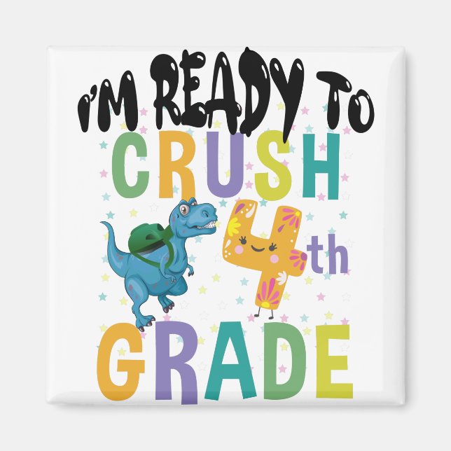 Back To School I'm Ready To Crush 4th Grad Dino Magnet (Vorne)