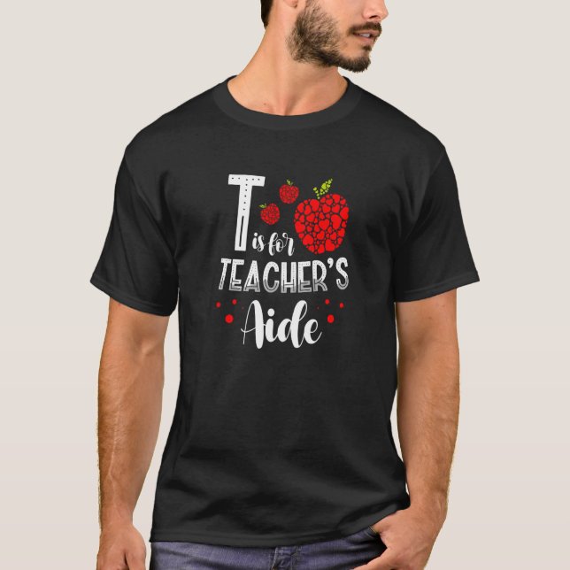 Back To School Is for Teacher's Aide  1 T-Shirt (Vorderseite)