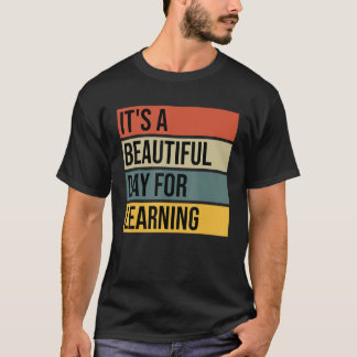Back To School It s A Beautiful Day For Learning V T-Shirt