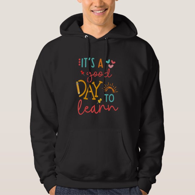 Back To School It's A Good Day To Learn Student Te Hoodie (Vorderseite)