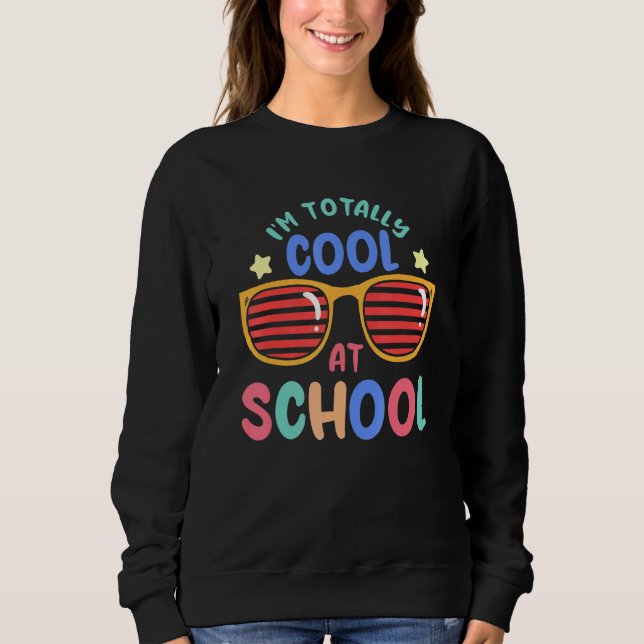 Back To School Kids Totally Cool At School For Boy Sweatshirt (Vorderseite)