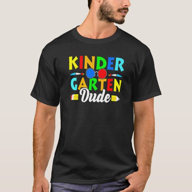 Back To School Kinder Garten Dude 1st Day School T T-Shirt (Vorderseite)