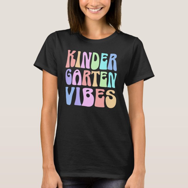 Back to School Kindergarten Vibes First Day Teache T-Shirt (Vorderseite)