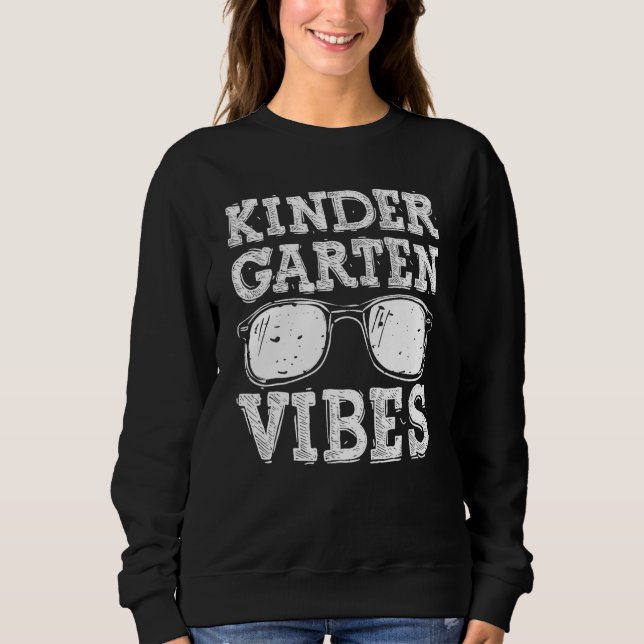 Back To School Kindergarten Vibes Shirt, 1st Day T Sweatshirt (Vorderseite)