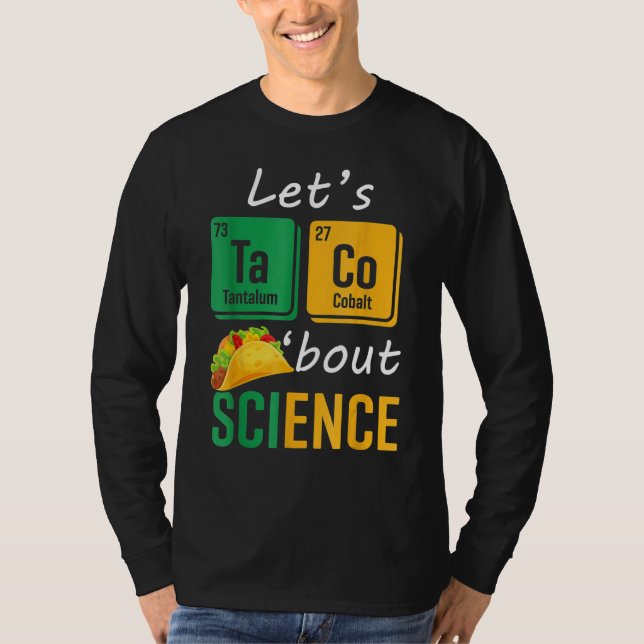 Back To School  Let s Taco Bout Science Teachers T T-Shirt (Vorderseite)