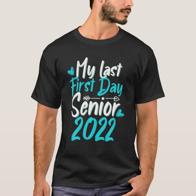 Back To School My Last First Day Class Of 2022 T-Shirt (Vorderseite)
