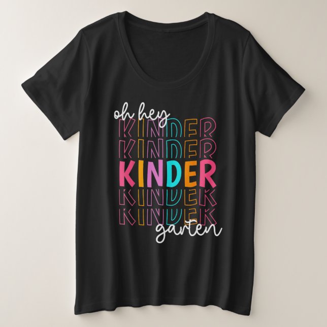 Back To School Oh Hey Kindergarten Teachers Women  Große Größe T-Shirt (Design vorne)