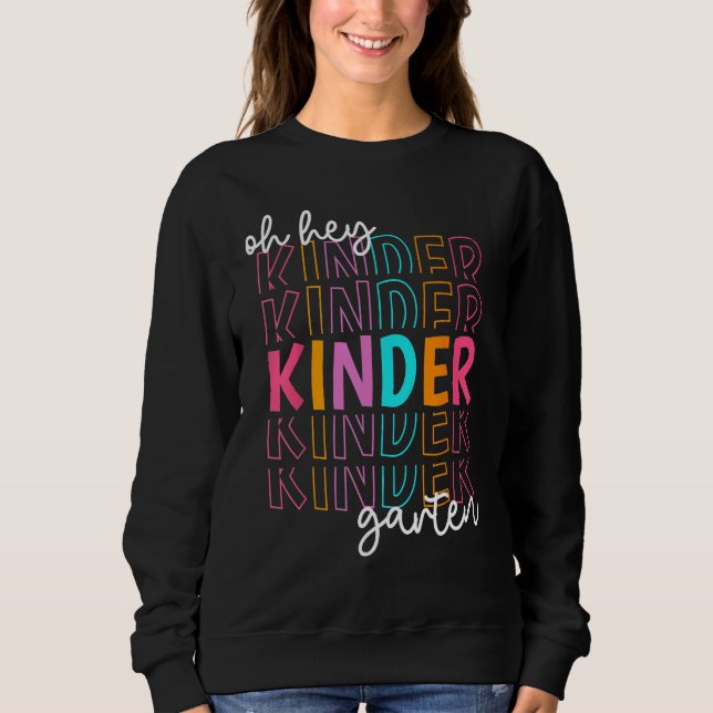 Back To School Oh Hey Kindergarten Teachers Women  Sweatshirt (Vorderseite)