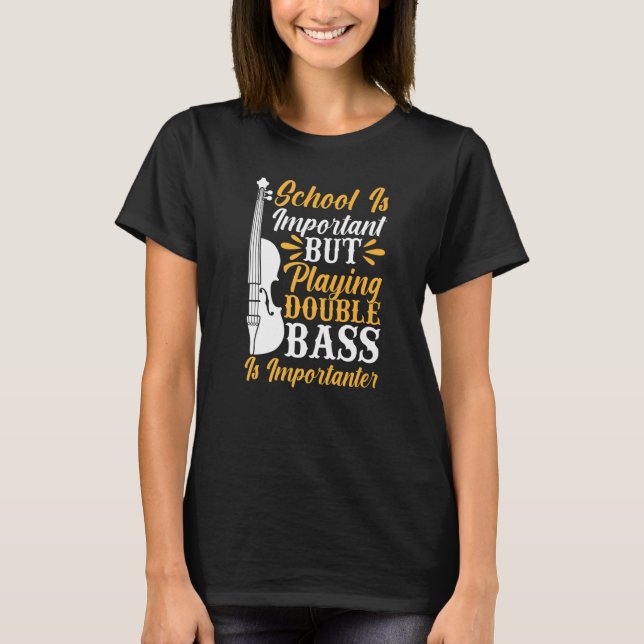 Back To School Playing Double Bass Contrabassist P T-Shirt (Vorderseite)