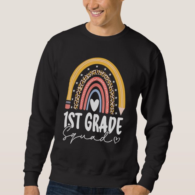 Back To School Rainbow 1st First Grade Squad For T Sweatshirt (Vorderseite)