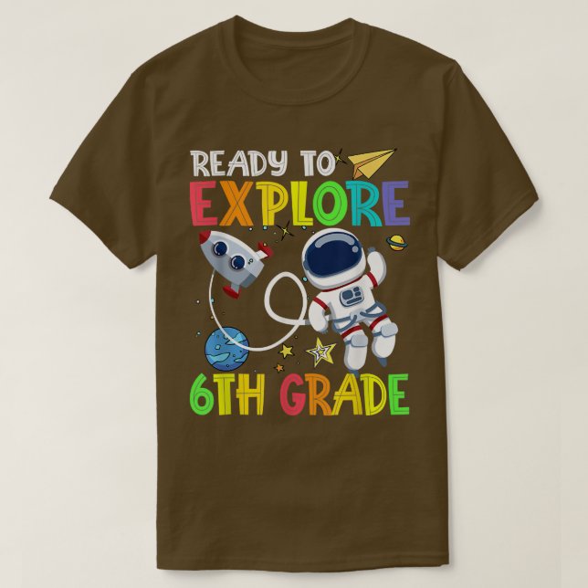 Back To School Ready To Eplore 6th Grade Astronaut T-Shirt (Design vorne)