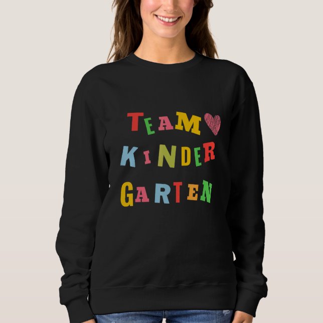 Back To School Students Teacher Team Kindergarten Sweatshirt (Vorderseite)