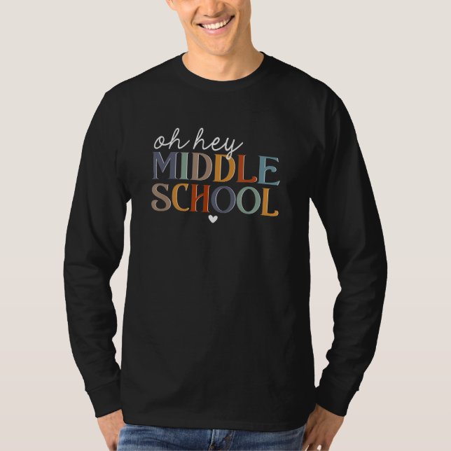 Back To School Students Teachers Oh Hey Middle Sch T-Shirt (Vorderseite)