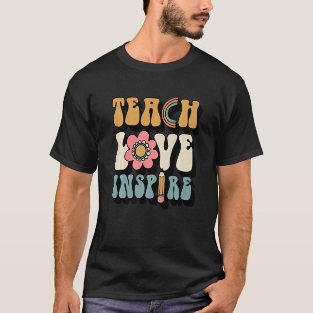 Back To School Teach Love Inspire Retro Teacher T-Shirt (Vorderseite)