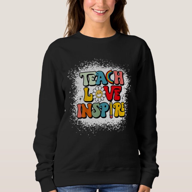 Back To School Teach Love Inspire Retro Teachers_1 Sweatshirt (Vorderseite)