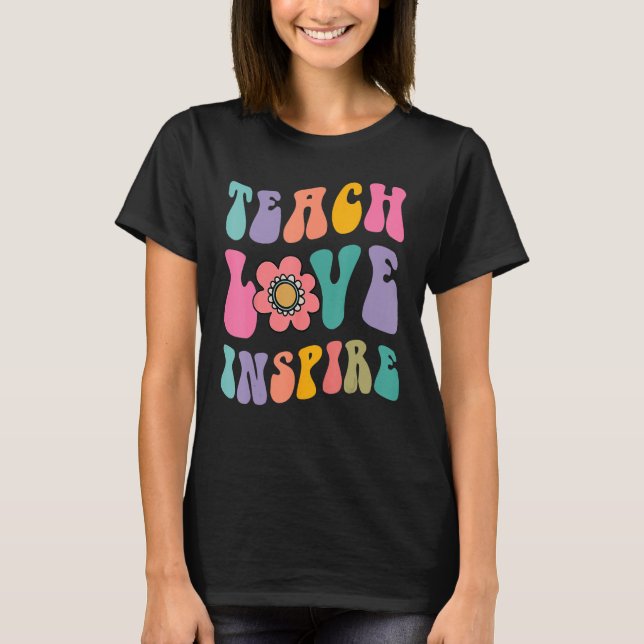 Back To School Teach Love Inspire Retro Teachers C T-Shirt (Vorderseite)