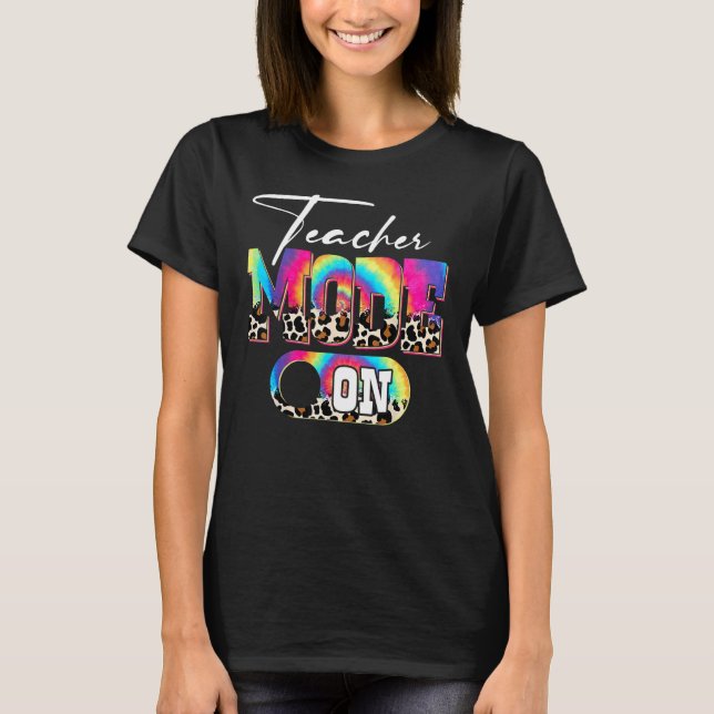Back To School Teacher Mode On Leopard Tie Dye Fir T-Shirt (Vorderseite)