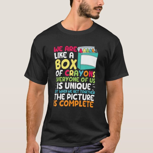 Back To School Teacher We Are Like A Box Of Crayon T-Shirt (Vorderseite)