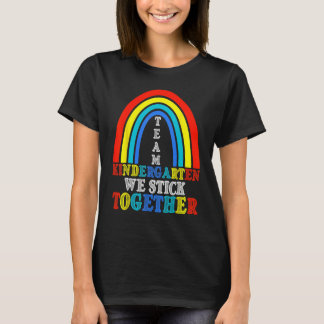 Back To School Team Kindergarten We Stick Together T-Shirt