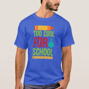 Back to school-too cool for school-01 T-Shirt