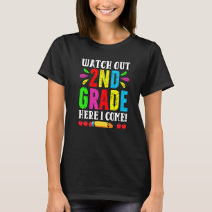 Back To School Watch Out 2nd Grad Here I Come Fir T-Shirt