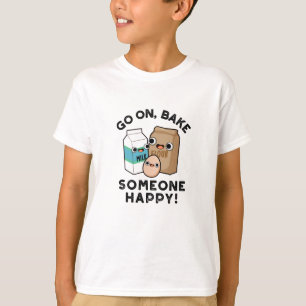 Backe jemandem eine Freude, lustiger Back-Spruch T-Shirt