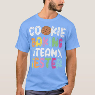 Backen Backen Cookie Team Tester Cookie Baking Tea T-Shirt
