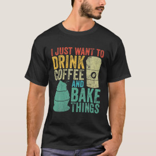 Backen Bäcker Vintage Lustig Kaffee Trinker Liebha T-Shirt