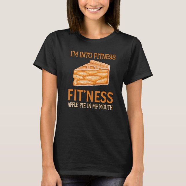 Backen - Ich bin in Fitness Fit' Ness Apfelkuchen  T-Shirt (Vorderseite)
