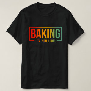 Backen ist es, wie ich die lustige Backkost zu uma T-Shirt