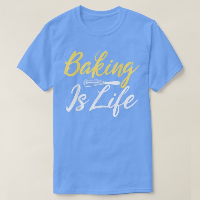 Backen ist lebenskochend Backbäcker T-Shirt (Design vorne)