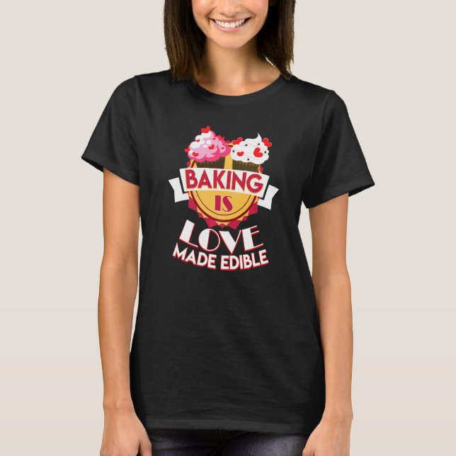 Backen ist Liebe-Bäckerangebot T-Shirt (Vorderseite)