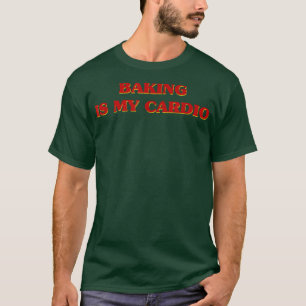 Backen ist mein kardiales, ästhetisches Sprichwort T-Shirt