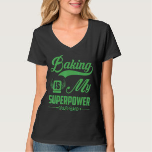 Backen ist mein Superkraftbacken 1 T-Shirt