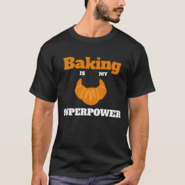 Backen ist mein Superpower Baker Geschenk T-Shirt