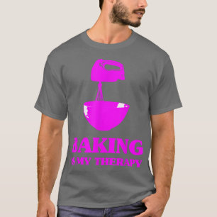 Backen ist mein therapeutischer Feinschmecker Keks T-Shirt