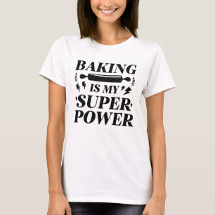 Backen ist meine Superkraft T-Shirt