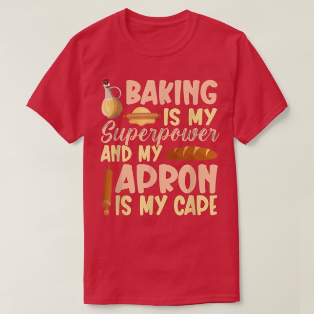 Backen ist meine Supermacht 462 T-Shirt (Design vorne)