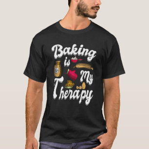 Backen ist meine Therapie Backquote Bäcker Keks 2 T-Shirt