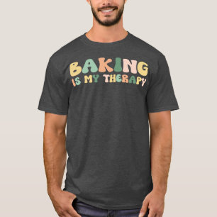 Backen ist meine Therapie für ihren Feinschmecker T-Shirt