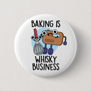 Backen ist Whisk-ey Geschäft Lustiger Bäcker Pun Button