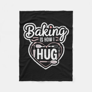 Backen ist wie ich Herzdesign für Bäcker umarmen Fleecedecke