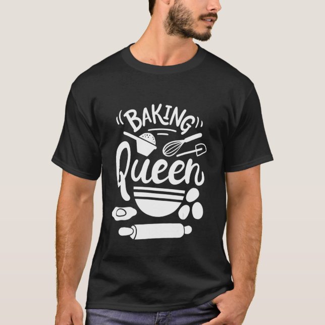Backen Queen Baker T-Shirt (Vorderseite)