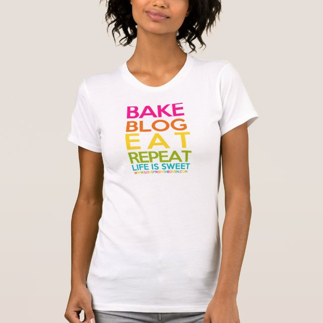 Backen Sie Blog essen Wiederholung T-Shirt (Vorderseite)