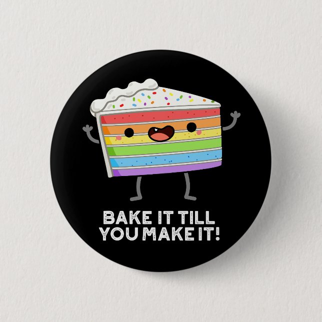 Backen Sie es, bis Sie es lustig machen Backpuffer Button (Vorderseite)