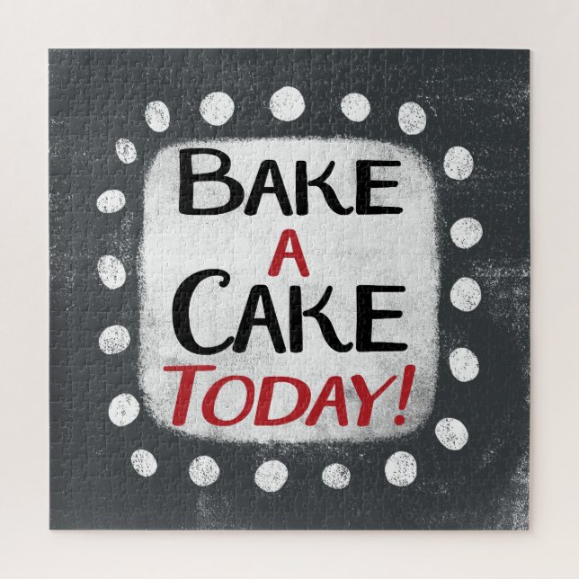 Backen Sie heute einen Kuchen Jigsaw Puzzle (Vertikal)