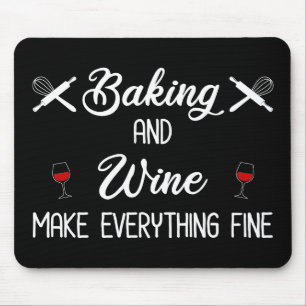 Backen und Wein machen alles gut Mousepad